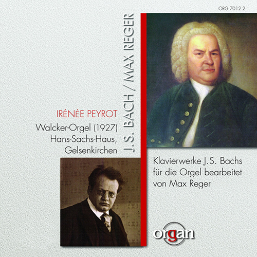 J.S. バッハ：マックス・レーガーによるオルガンのための編曲集