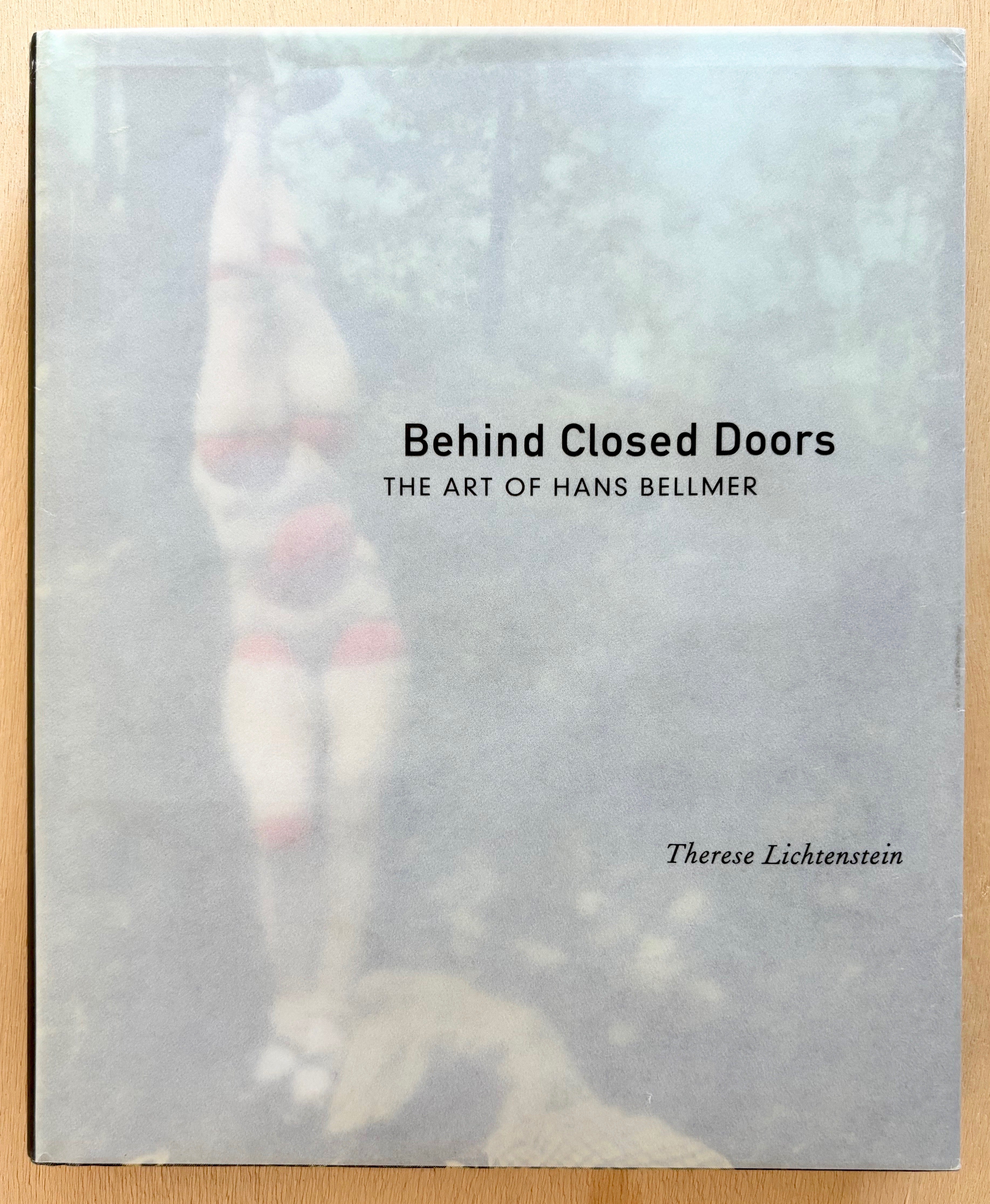 BEHIND CLOSED DOORS: THE ART OF HANS BELLMER by Therese