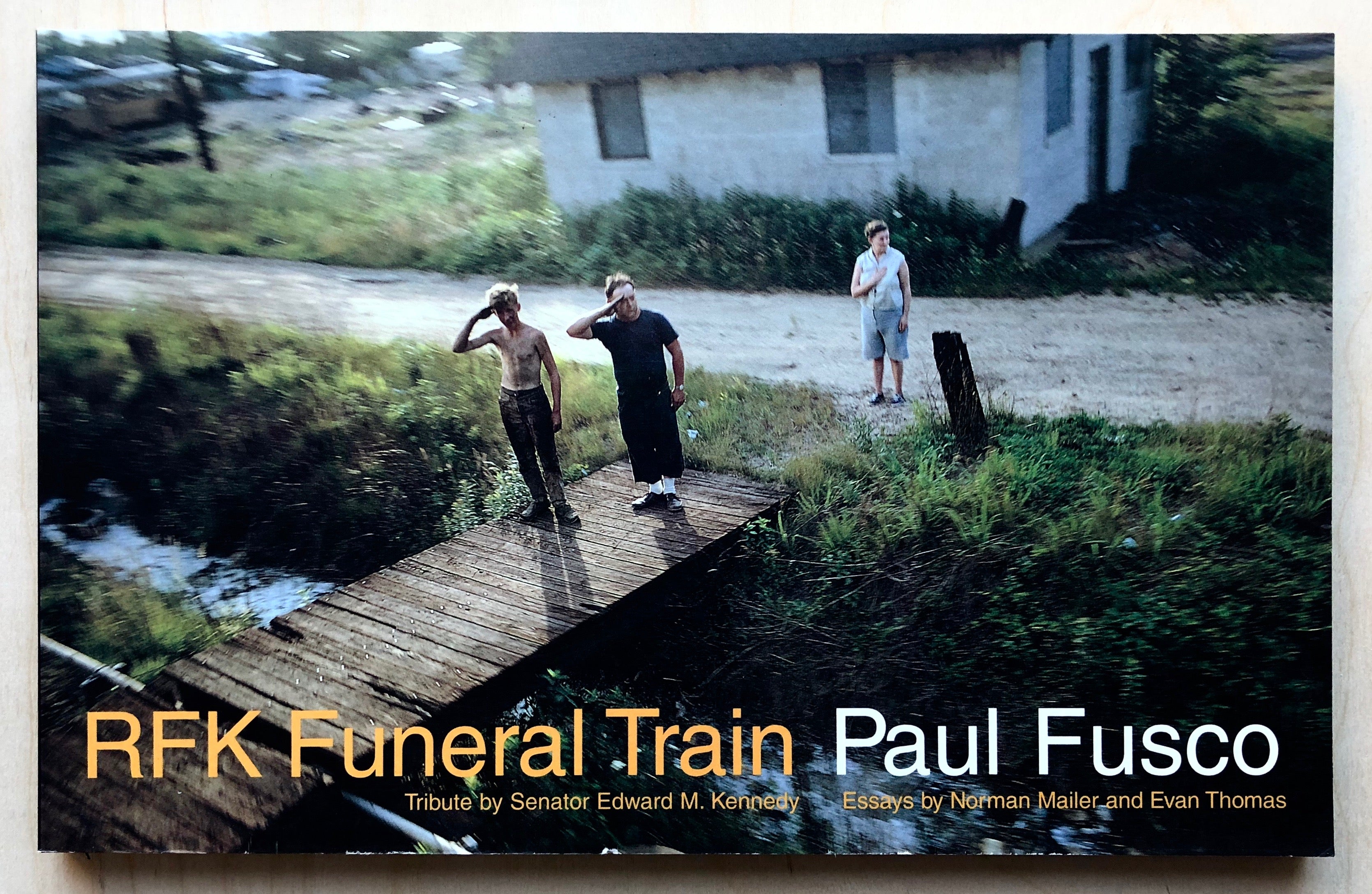 RFK FUNERAL TRAIN by Paul Fusco with essays by Norman Mailer and