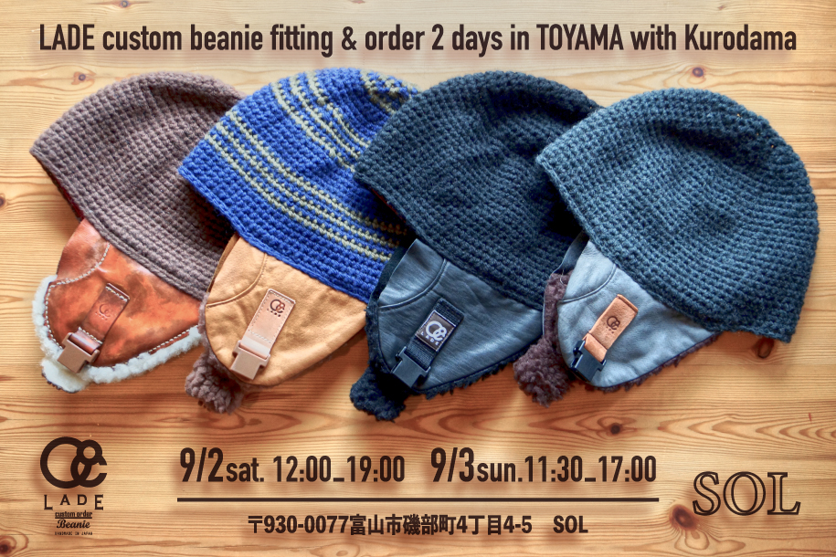 9/2(土)-3(日) 富山LADEビーニー採寸オーダー会 [ SOL ] | LADE SNOW