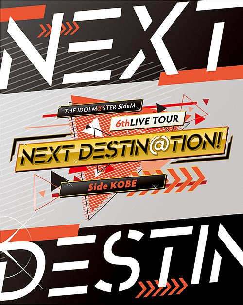CDJapan : THE IDOLM@STER SideM 6thLIVE TOUR - NEXT DESTIN@TION