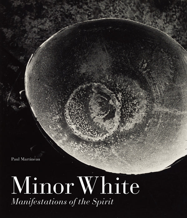 Minor White: Manifestations of the Spirit - Getty Museum Store