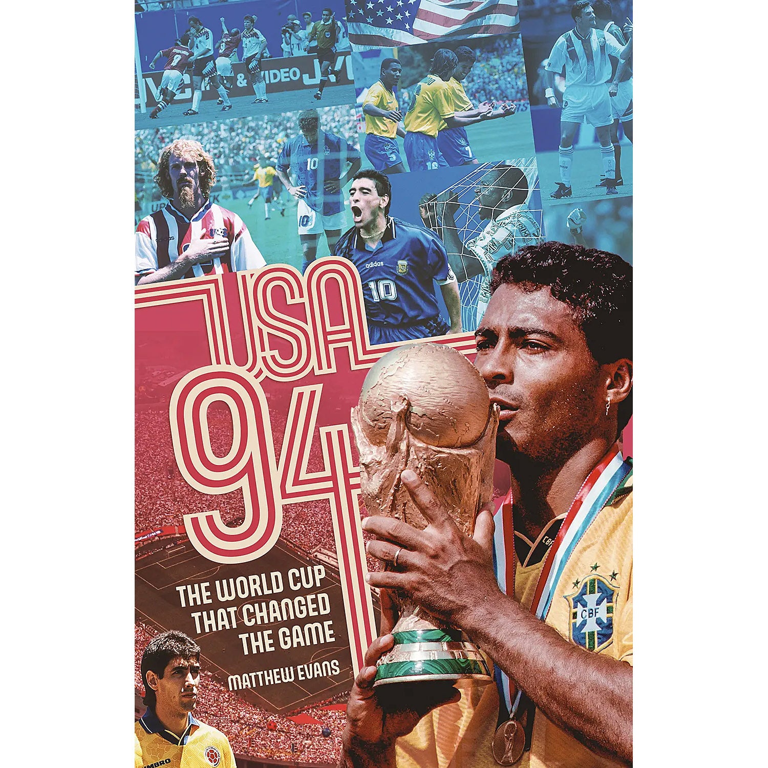 USA 94 – The World Cup That Changed The Game | Soccer Books Limited