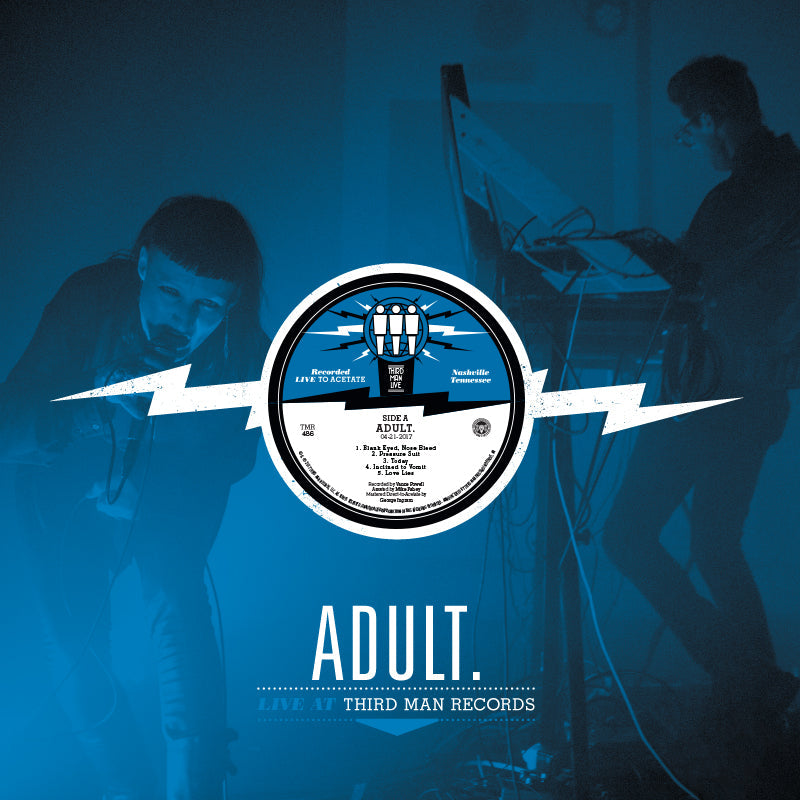 Adult. Live at Third Man Records – Third Man Records – Official Store