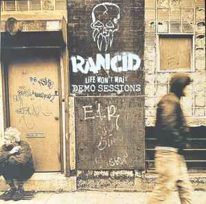 RANCID (ランシド) - Life Won't Wait Demo Sessions (EU 限定再発