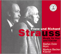 フランツ＆リヒャルト・シュトラウス：ホルンとピアノのための音楽