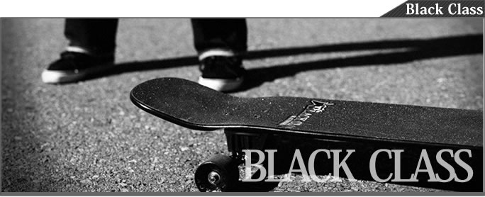 BLACK CLASS SKATEBOARDS （ブラッククラス スケートボード）