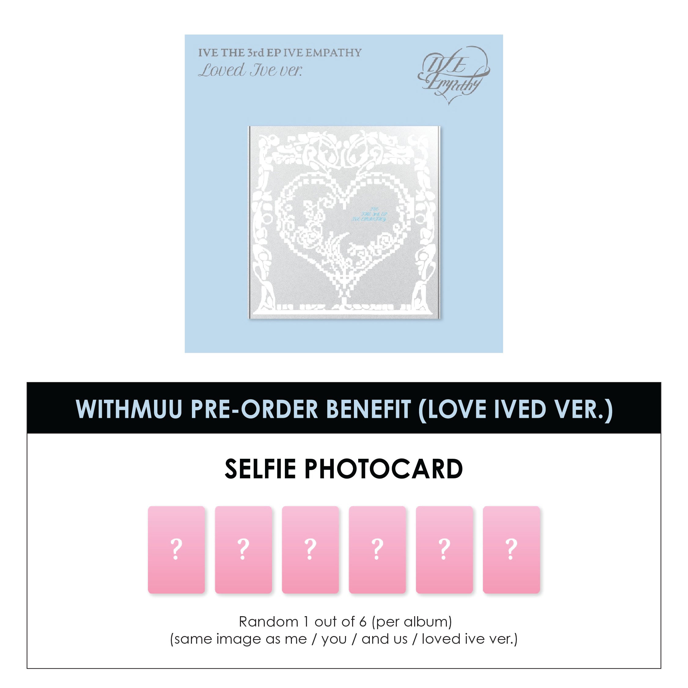 IVE 3RD EP ALBUM - IVE EMPATHY (LOVED IVE VER.) + WITHMUU