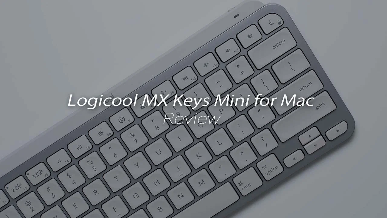 Logicool MX Keys Mini for Macレビュー！US配列＆Mac専用キーは