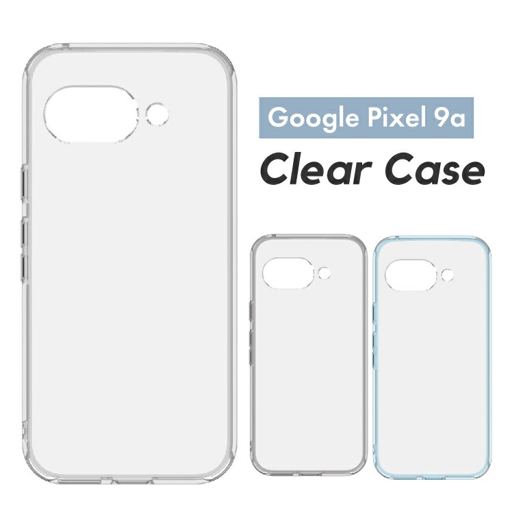 楽天市場】GooglePixel9a ケース クリア 透明 スマホ カバー グーグル