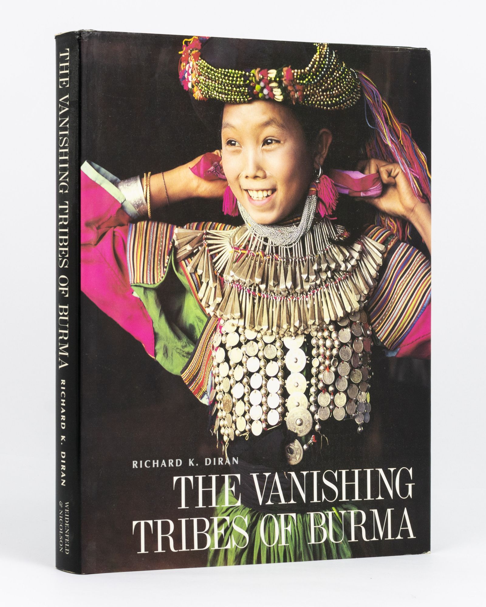 The Vanishing Tribes of Burma | Richard K. DIRAN | First Edition