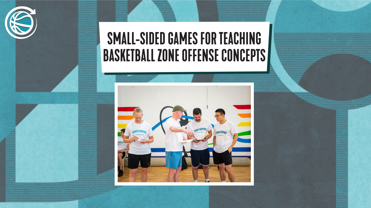 Small-sided Games for Teaching Basketball Zone Offense Concepts
