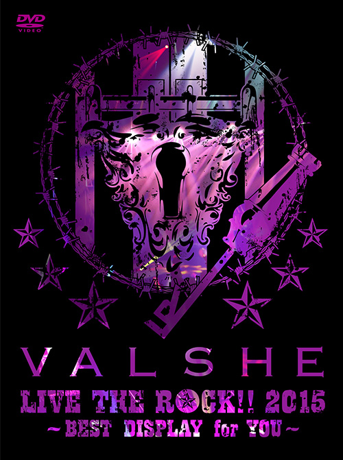 VALSHE LIVE THE ROCK!! 2015～BEST DISPLAY for YOU～ | VALSHE
