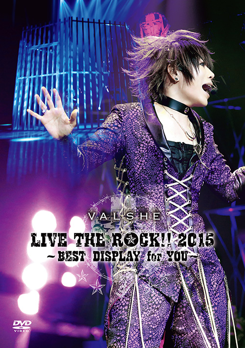 VALSHE LIVE THE ROCK!! 2015～BEST DISPLAY for YOU～ | VALSHE