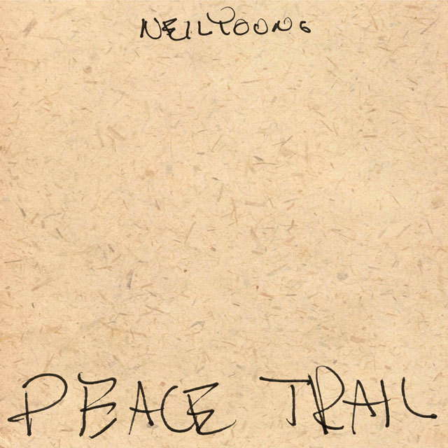 Neil Young / ニール・ヤング「Peace Trail / ピース・トレイル
