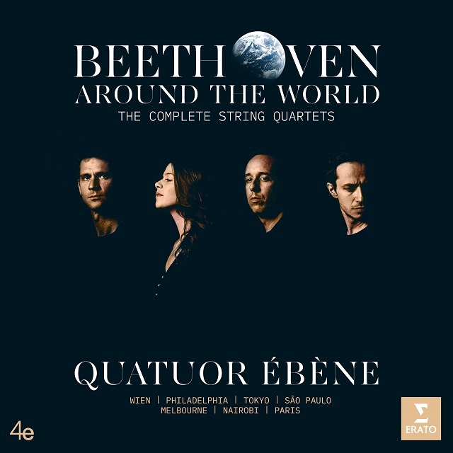 Quatuor Ebene / エベーヌ弦楽四重奏団「Beethoven Around the World
