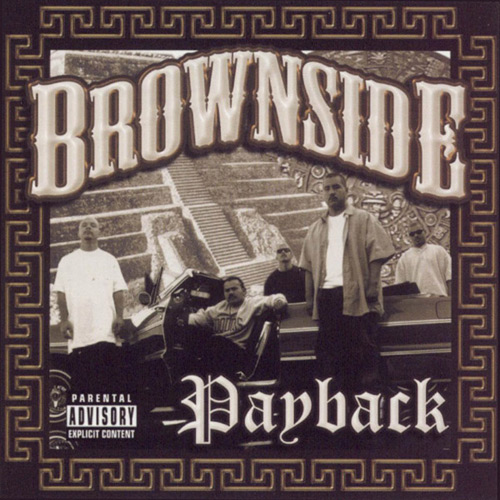 Brownside - Payback - CalifaRap - Chicano Rap news, interviews and