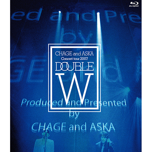 CHAGE and ASKA Concert tour 2007 DOUBLE【Blu-ray】｜DISCOGRAPHY