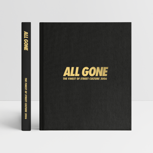 SHOP] ALL GONE — THE FINEST OF STREET CULTURE – All Gone Book