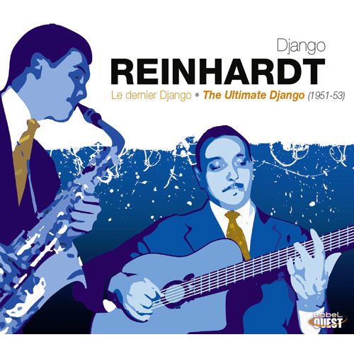 Le Dernier Django - The Ultimate Django 1951-53 DJANGO REINHARDT