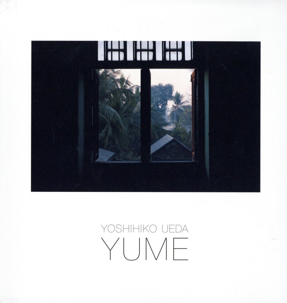 YUME / 上田義彦 | 小宮山書店 KOMIYAMA TOKYO | 神保町 古書・美術