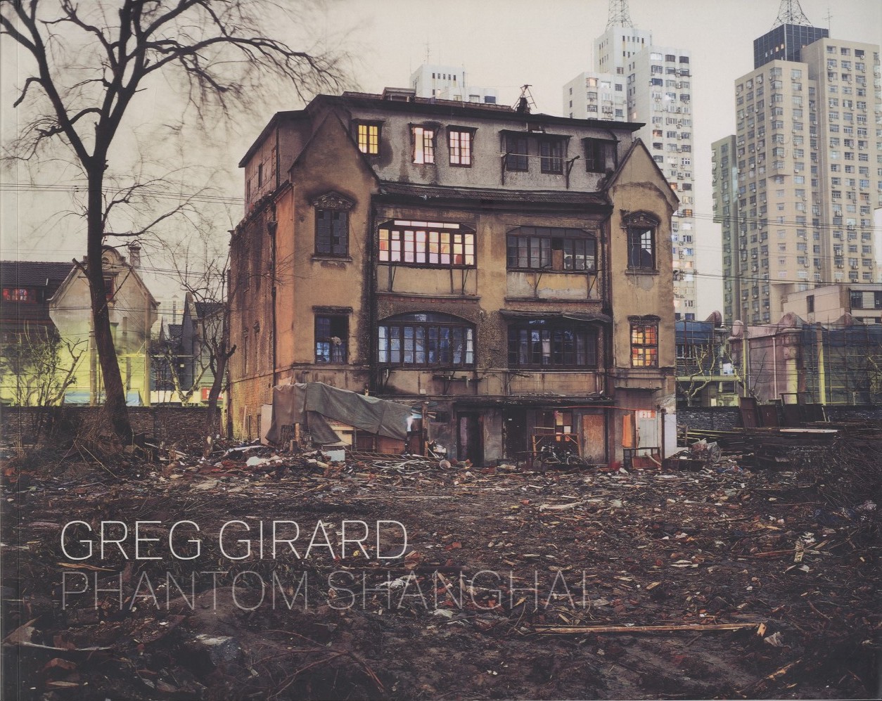 GREG GIRARD PHANTOM SHANGHAI / Photo: Greg Girard Foreword