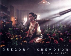 Dream of Life / Gregory Crewdson | 小宮山書店 KOMIYAMA TOKYO