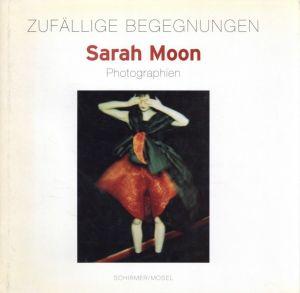 Zufällige begegnungen Sarah Moon photographien / Sarah Moon