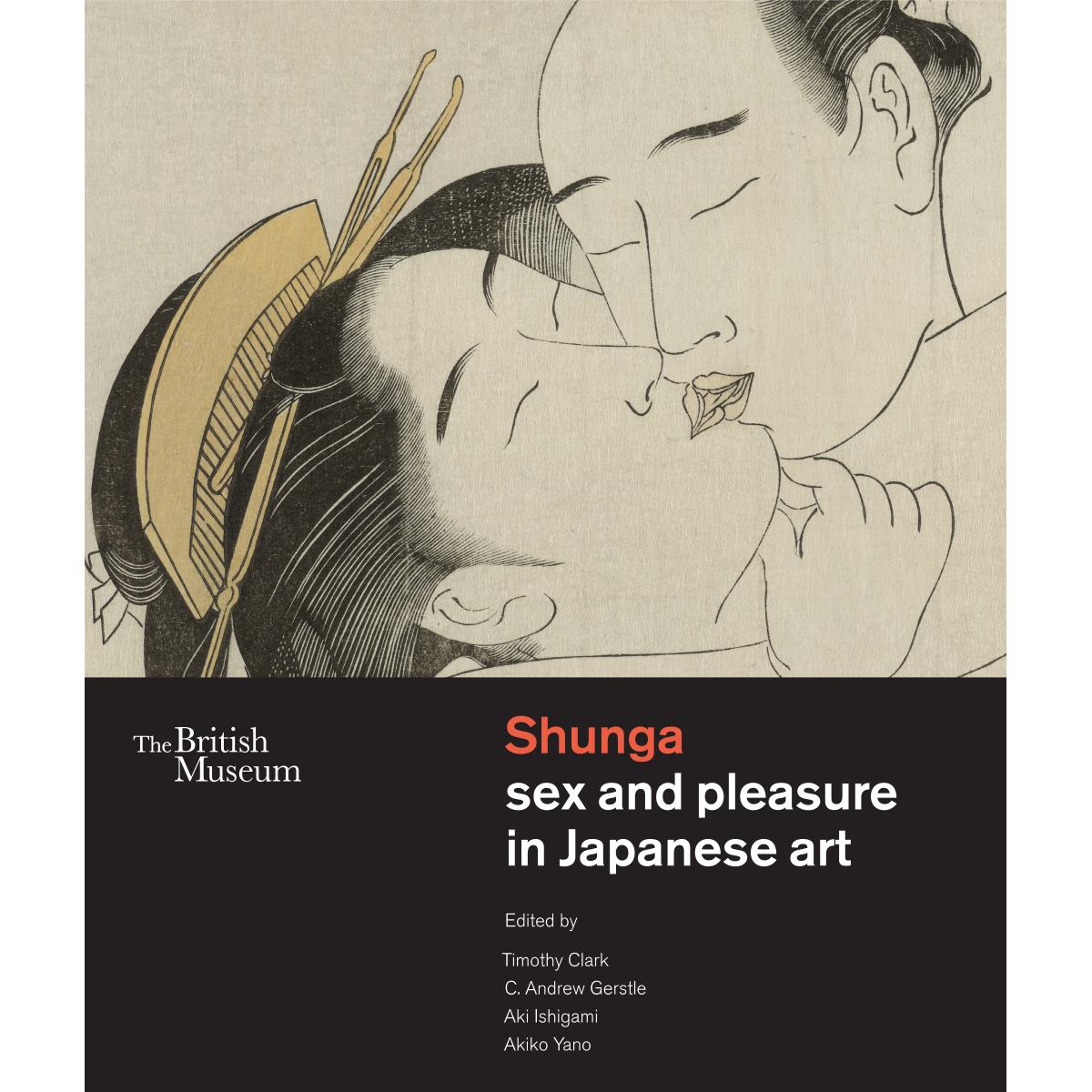 Shunga: Sex and Pleasure in Japanese Art
