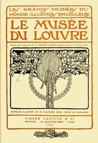 Le musée du Louvre, tome 1 (of 2) by Armand Dayot | Project Gutenberg