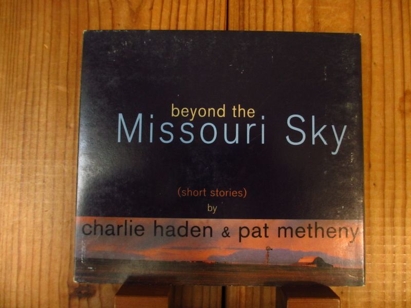 Charlie Haden & Pat Metheny / Beyond The Missouri Sky (Short