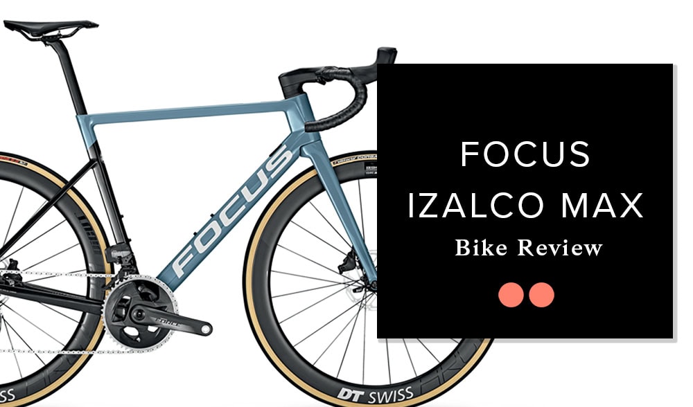 Focus Izalco Max Disc 9.7 AXS Review | Eat Sleep Cycle