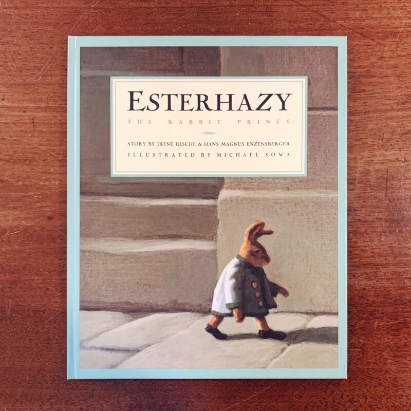 ミヒャエル・ゾーヴァの絵本 MICHAEL SOWA: ESTERHAZY THE RABBIT