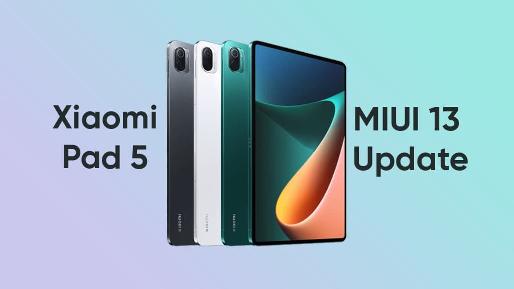 Xiaomi Pad 5 is all set with MIUI 13/Android 11 - Huawei Central