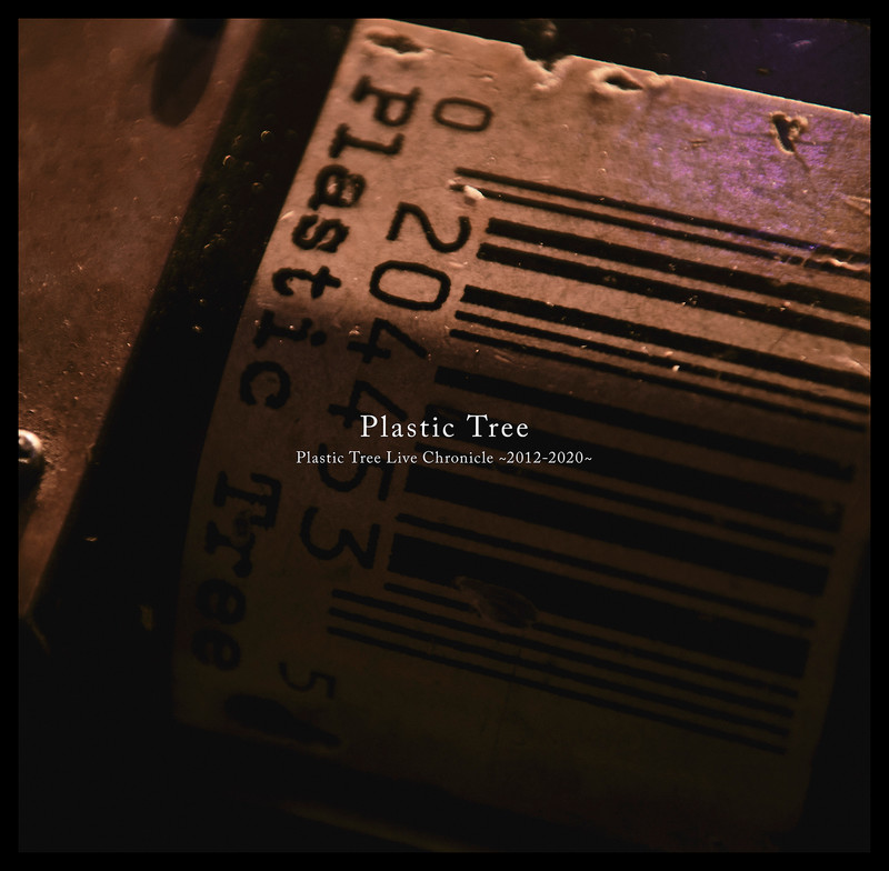 Plastic Tree | Plastic Tree Live Chronicle ～2012-2020