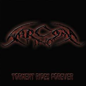 Sarcoma Inc. - Torment Rides Forever - Encyclopaedia Metallum: The