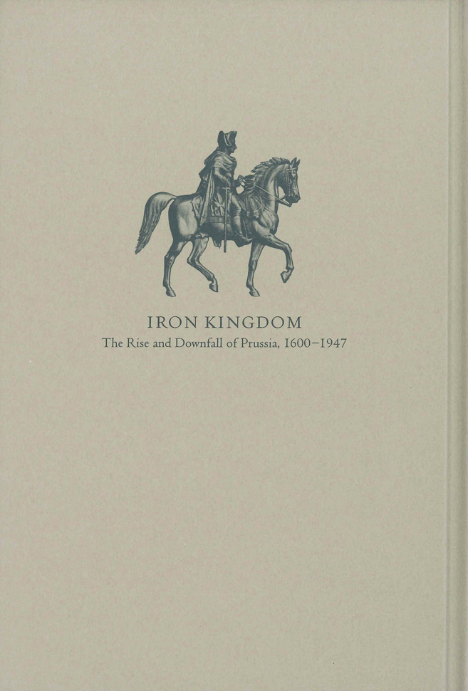 鋼の王国 プロイセン 上 | 興隆と衰亡1600-1947 | みすず書房