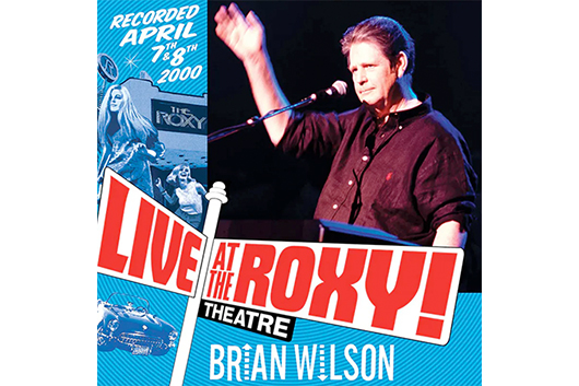 ブライアン・ウィルソン、『Live at the Roxy Theatre』25周年記念