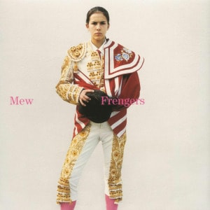 Mew: Frengers Vinyl & CD. Norman Records UK