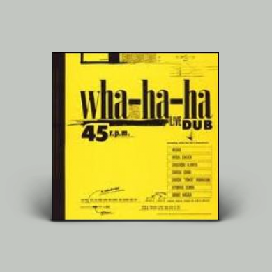 Wha-Ha-Ha - Live Dub | NEWTONE RECORDS