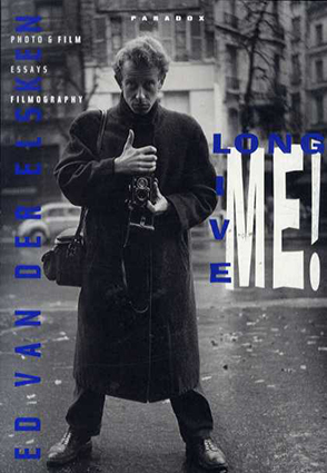 エド・ヴァン・デル・エルスケン写真集 Ed van Der Elsken: Long Live