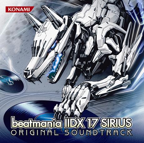 beatmania IIDX 17 SIRIUS ORIGINAL SOUNDTRACK(通常盤)・BEMANIｼﾘｰｽﾞ