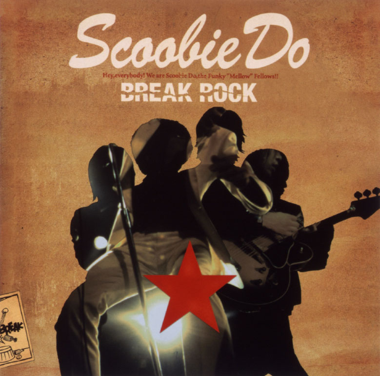 BREAK ROCK - Scoobie Do | スクービードゥー