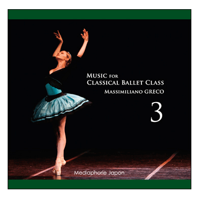 マッシミリアーノ・グレコ Music for Classical Ballet Class Vol.3