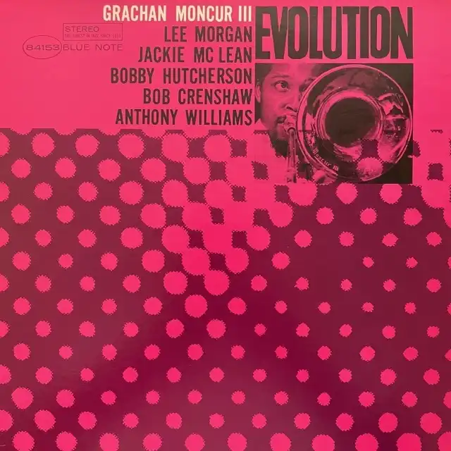 GRACHAN MONCUR III / EVOLUTION [LP - BLP-4153/BST-84153]：JAZZ