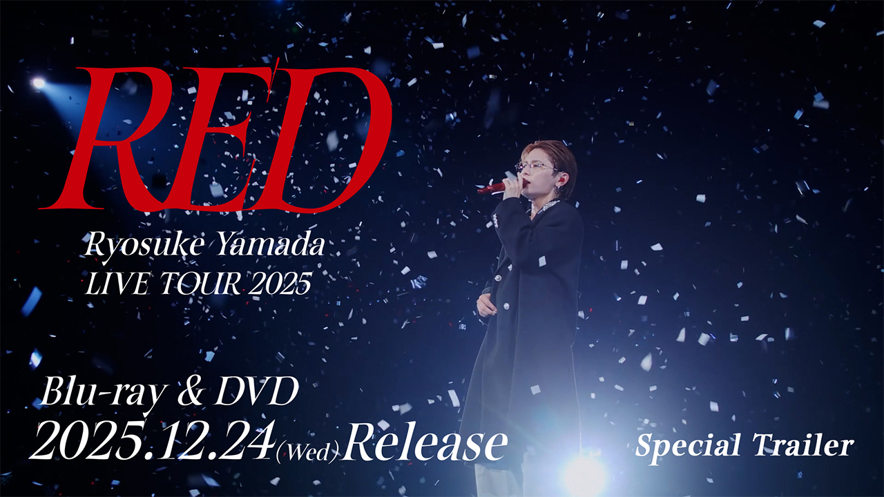 Ryosuke Yamada LIVE TOUR 2025 RED｜Storm Labels OFFICIAL SITE