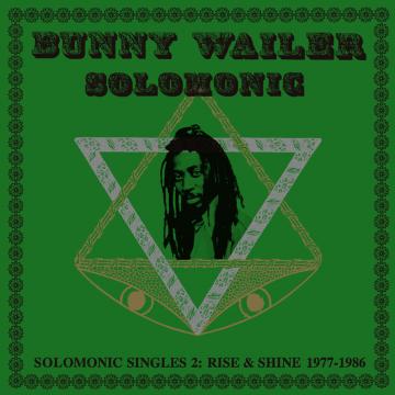 Bunny Wailer - Solomonic Singles 2: Rise & Shine 1977-1986 (2LP