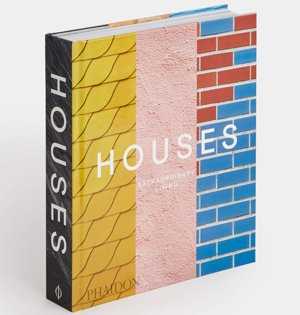 Houses: Extraordinary Living book released by Phaidon - WowHaus