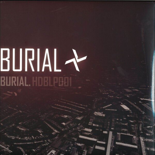 Burial - Burial - HDBLP001 - Hyperdub