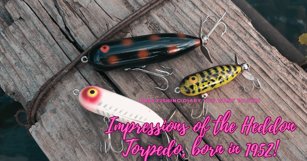 1952年に誕生「ヘドン トーピード」のインプレッション! | 釣りたい